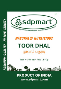 PREMIUM NATIVE TOOR DHAL - 1.81 KG (4 LBS)